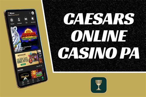 caesars online casino pa no deposit bonus